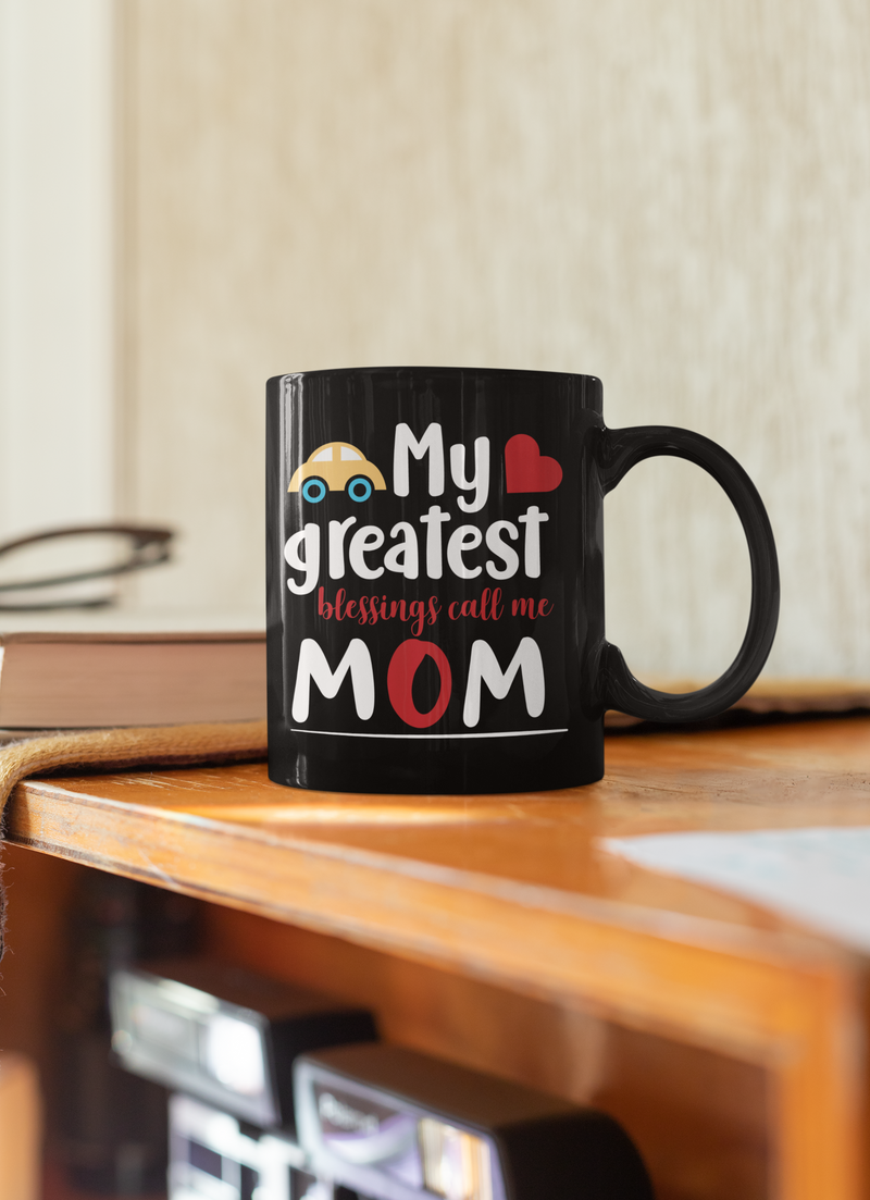 My Greatest Blessings Call Me Mom Coffee Mug