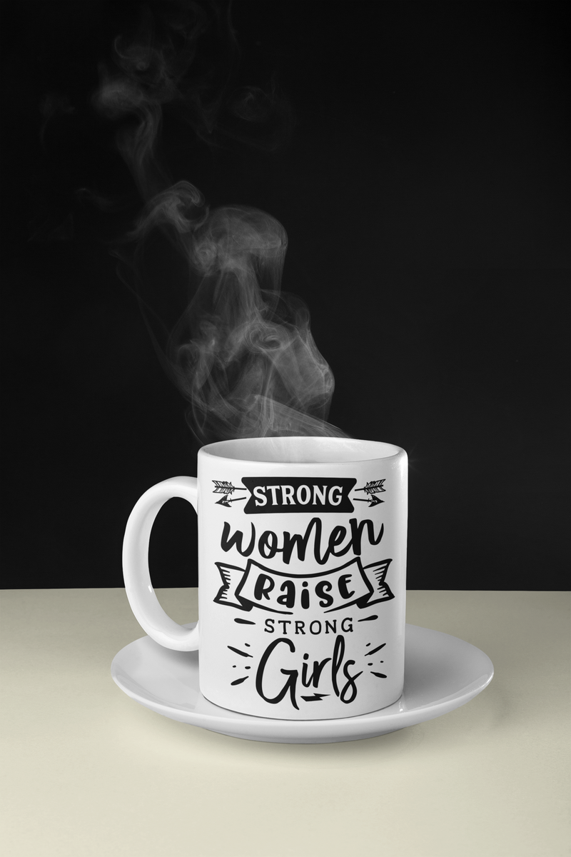 Strong Women Raise White Mug