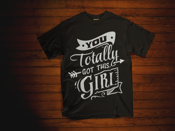 You Totally Got This Black T-shirt