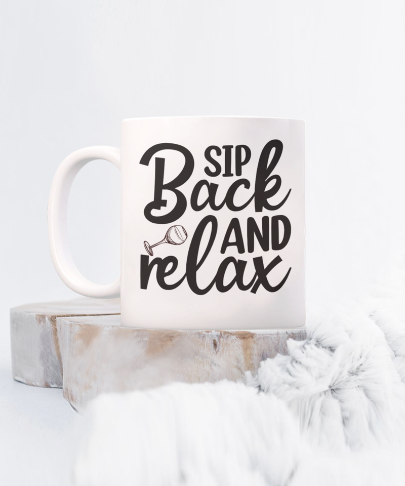 Sip back and Relax White Mug