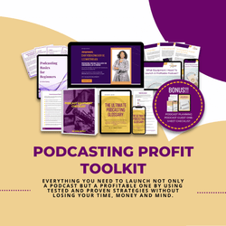 Podcasting Profit Toolkit