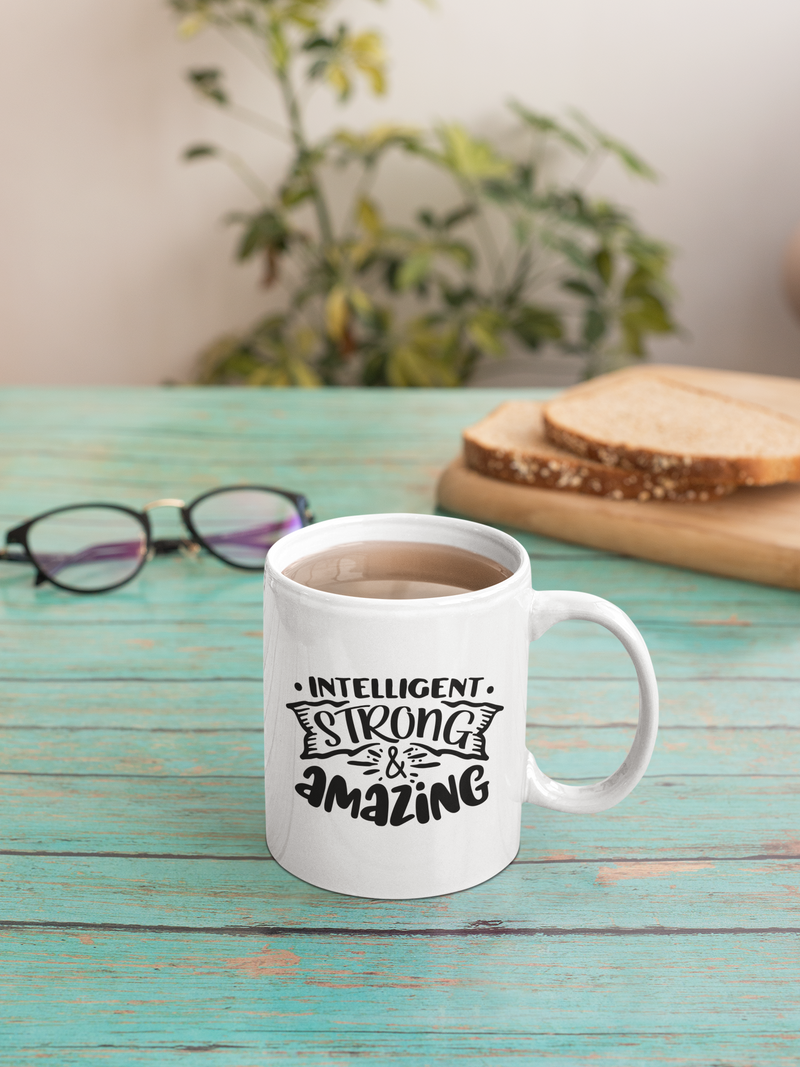 Intelligent Strong & Amazing White Mug