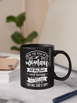 Be The Kind Of Woman Black Mug